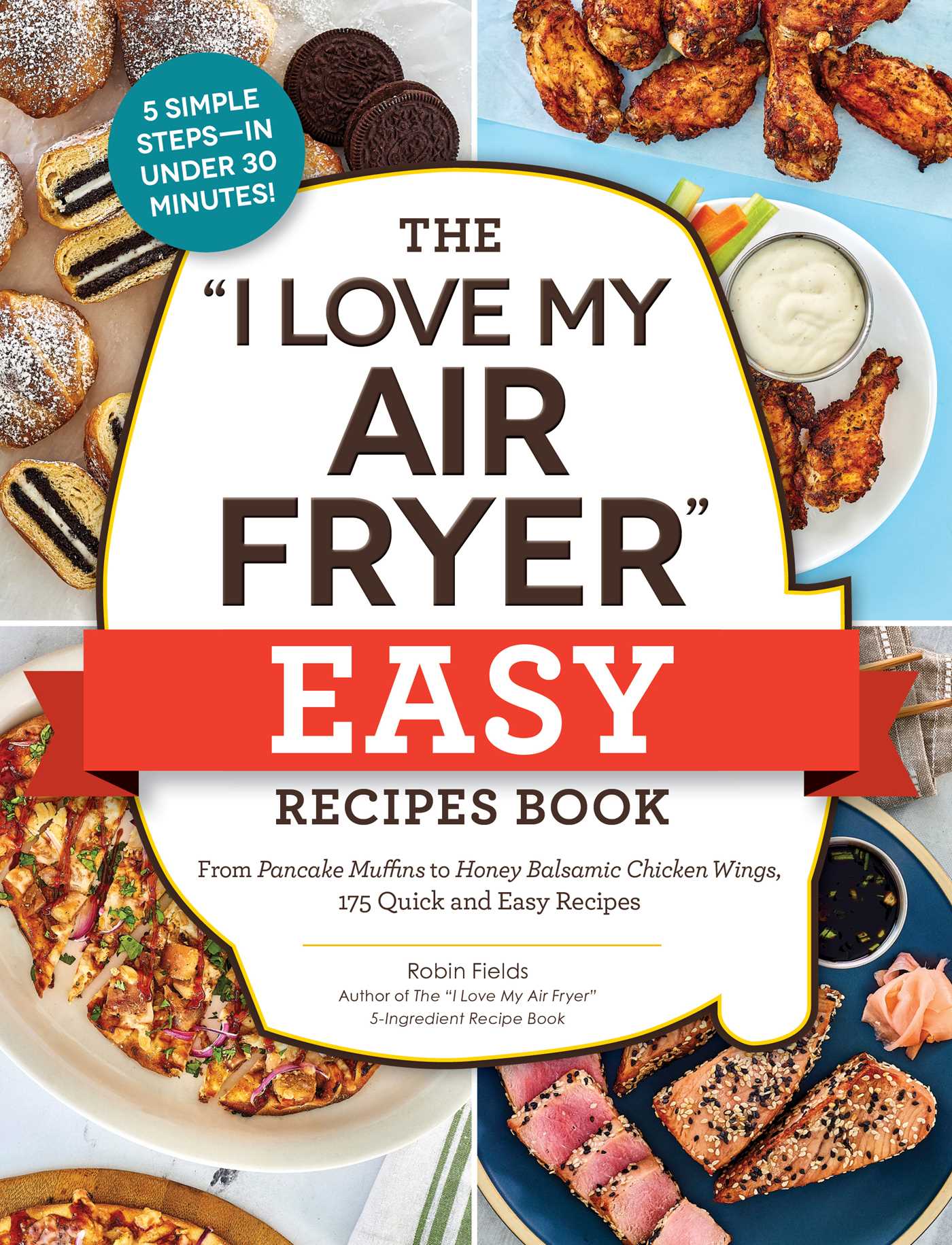 The "I Love My Air Fryer" Easy Recipes Book