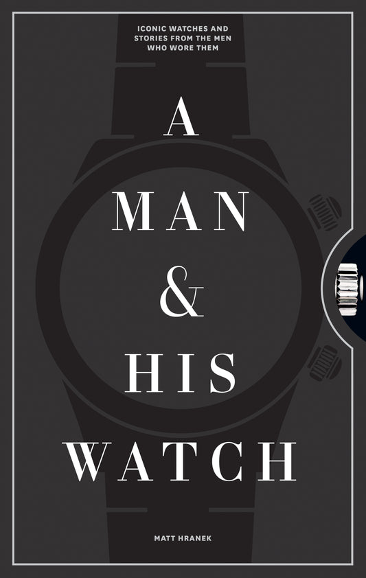 A Man &amp; His Watch