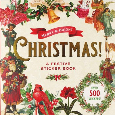 Merry & Bright;Christmas! A Festive Sticker Book