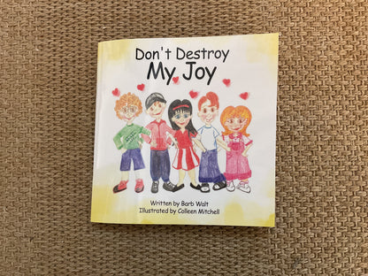 Don’t Destroy My Joy