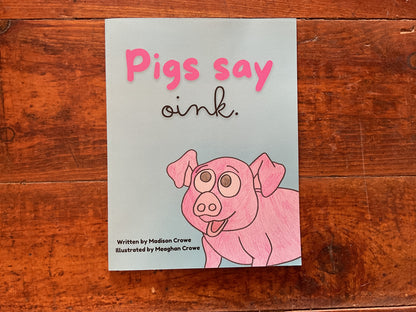 Pigs Say Oink